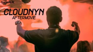 CLOUDNYN AFTERMOVIE (BANGALORE) - DJ DHARAK | INDIA TOUR 2018