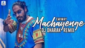Machayenge (Remix) - DJ Dharak | Emiway Bantai | Bahut Hard Bahut Hard